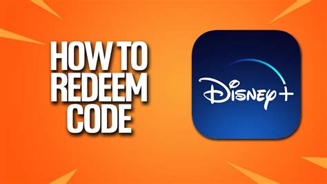 How to Redeem Disney Plus Code .